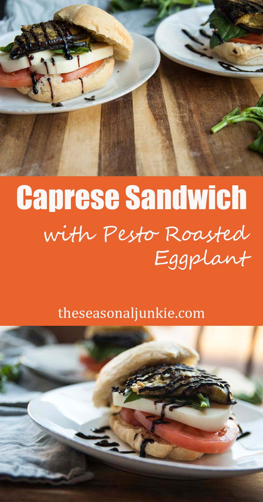 Caprese Sandwich- The Seasonal Junkie