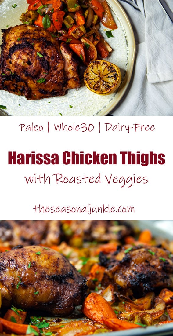 Harissa Chicken Thighs with Roasted Veggies- The Seasonal Junkie